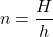 \[n = \frac{H}{h}\]