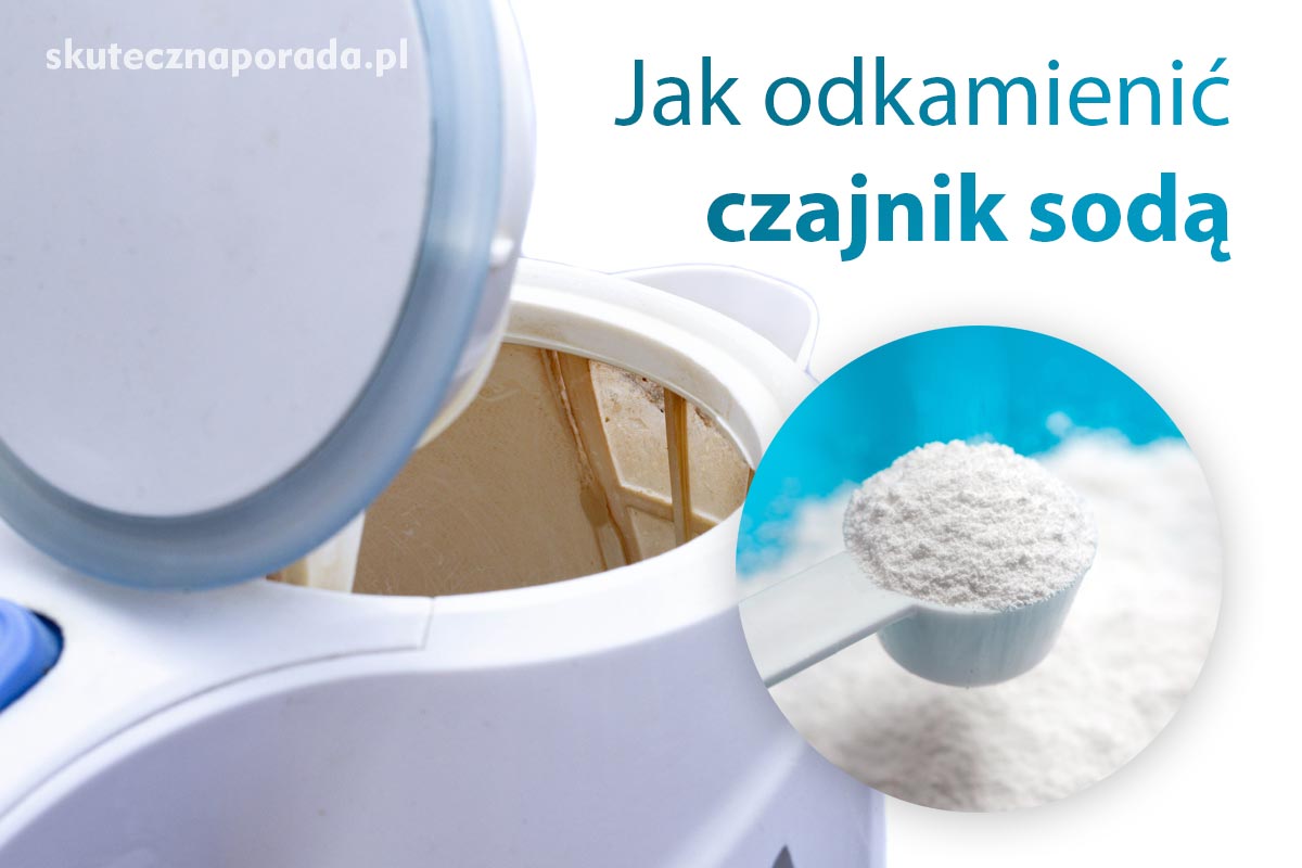 Jak odkamienić czajnik sodą - instrukcja